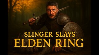 Slinger Slays Elden Ring - Pt. 8 - Enduring the Pain