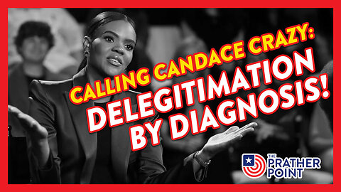 CALLING CANDACE CRAZY: DELEGITIMATION BY DIAGNOSIS!