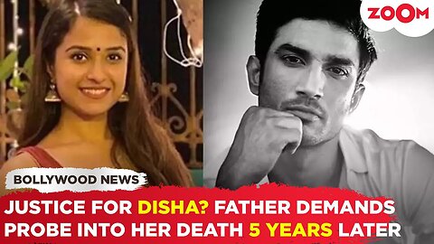 Disha Salian's father seeks PROBE into her death 5 years after SSR's former manager passed away