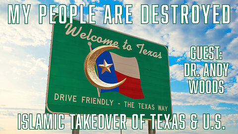 My People Are Destroyed: Islamic Takeover Of Texas & U.S. - Truth Today 04-10-25