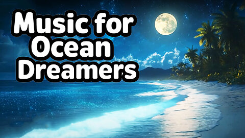 Midnight Breeze & Moon Glow 🌙🌊 Music for Ocean Dreamers