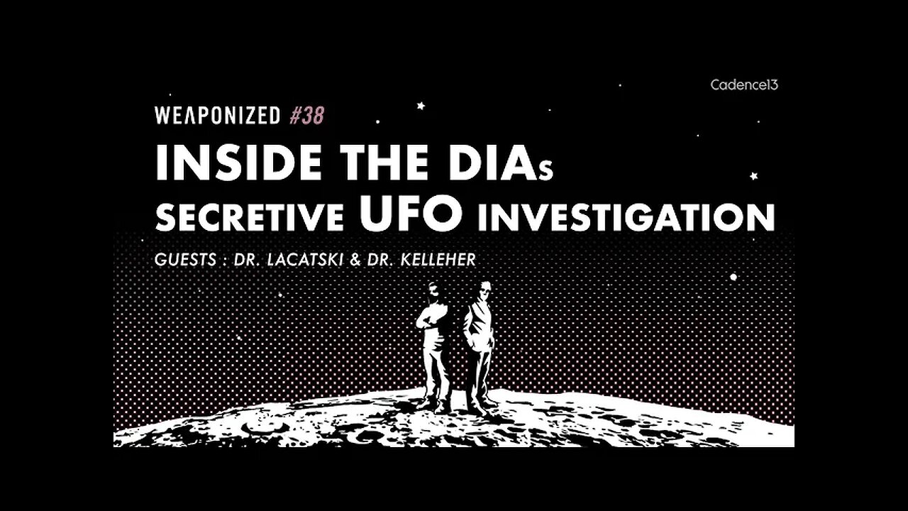FULL - Inside the DIAs Secretive UFO Investigation - WEAPONIZED - EP #38