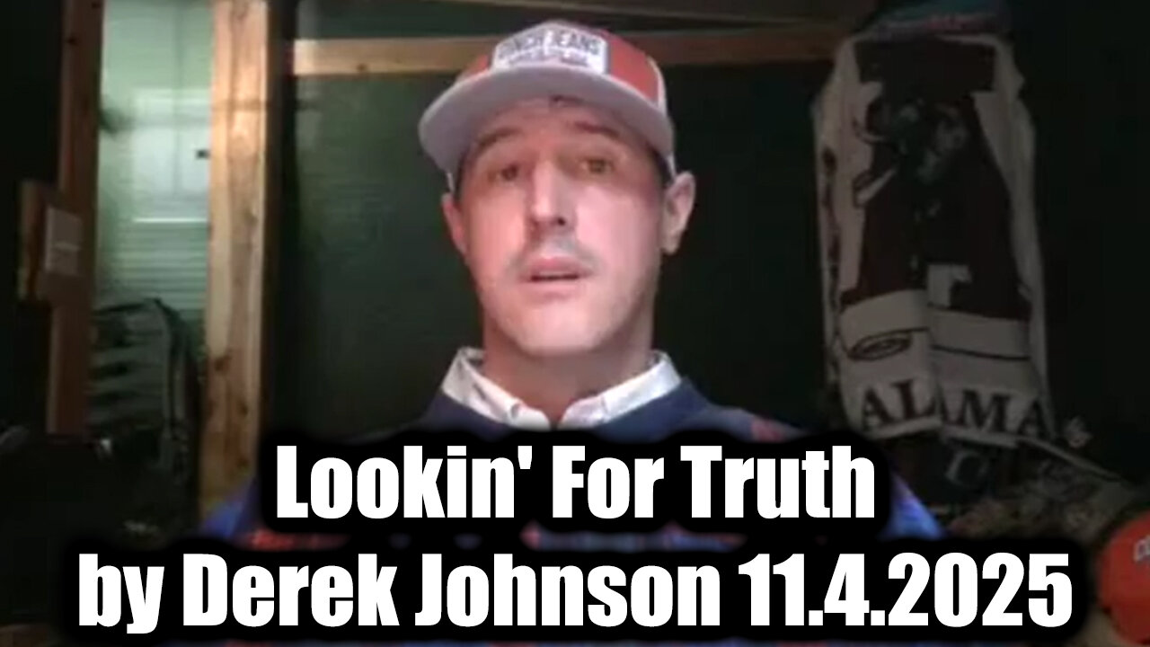 Lookin' For Truth by Derek Johnson 11.4.2025
