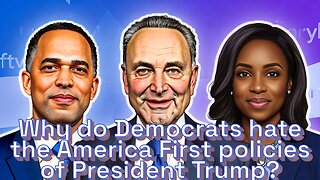 Why do Democrats hate the America First policies of President Trump? - AC Daily Show Ep 654
