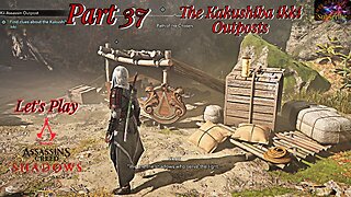 Let's Play Assassin's Creed Shadows Pt 37 | Kakushiba ikki Outposts