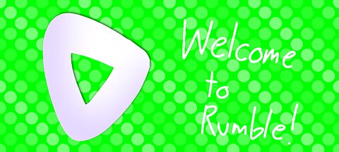 Welcome to Rumble!