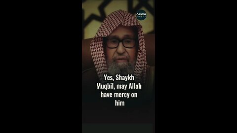 Sh.Saleh Fowzan حفظه الله on Sh.Muqbil bin Hadi Al-Wadie رحمه الله
