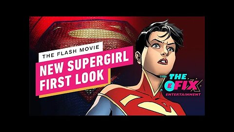 New Supergirl & Costume Teased for The Flash Movie - IGN The Fix - Entertai