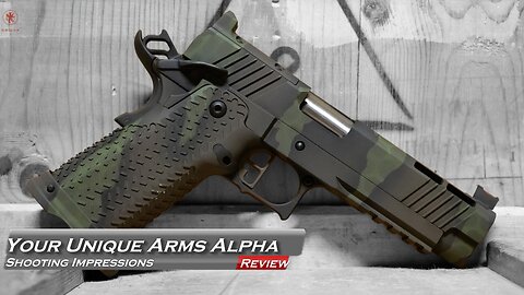Your Unique Arms Alpha Shooting Impressions