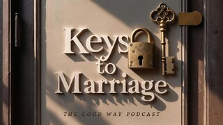 Keys to Marriage: Forgiveness