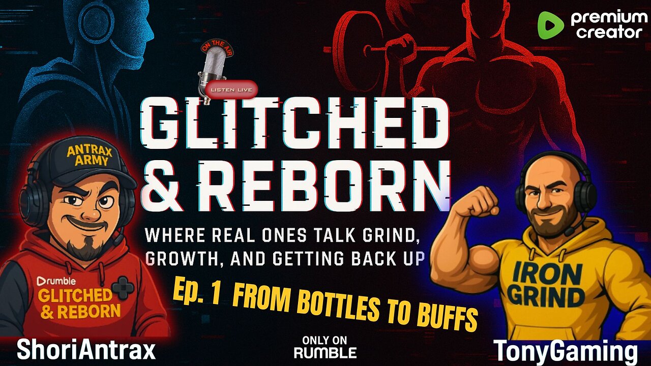 Glitched & Reborn Ep. 1 – From Bottles to Buffs