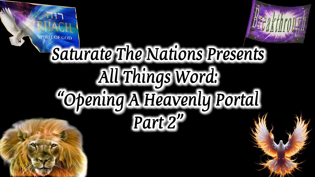 All Things Word: Opening A Heavenly Portal Pt. 2