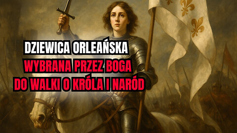 Joanna d’Arc – dziewica, która uratowała Francję 🇫🇷