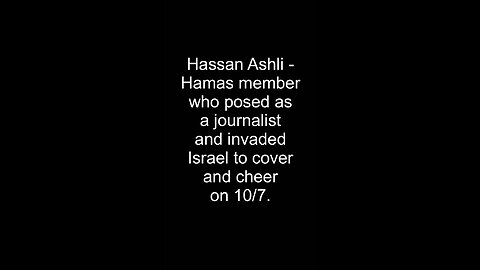 10/7 Hamas member and “journalist”. Killed, May 2025