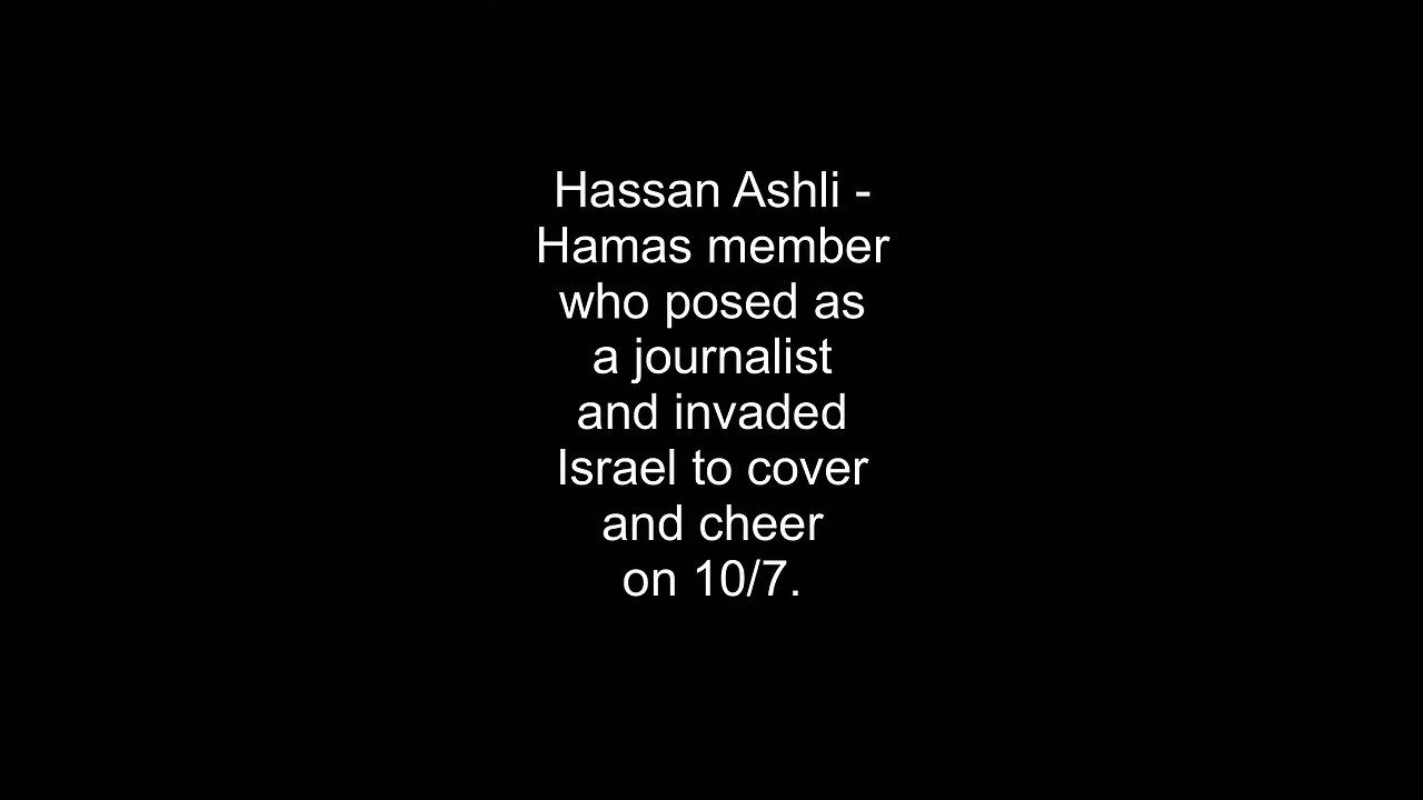 10/7 Hamas member and “journalist”. Killed, May 2025