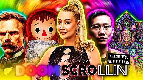 DoomScrollin: Iggy Azalea, Chinese Spies, Ubermensch, Haunted Annabelle Doll and DMT Trips (5/20/25)