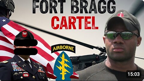 The Fort Bragg Cartel - Exposing BLACKHAT U.S. Special Forces Involvement in Drug Trafficking & Murder