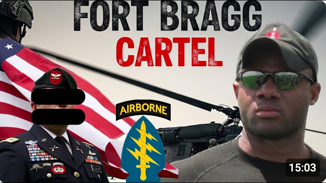 The Fort Bragg Cartel - Exposing BLACKHAT U.S. Special Forces Involvement in Drug Trafficking & Murder