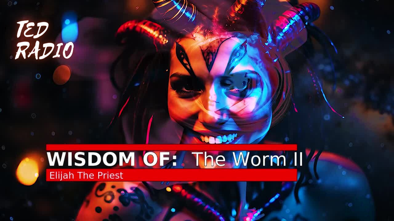 Wisdom of the Worm II