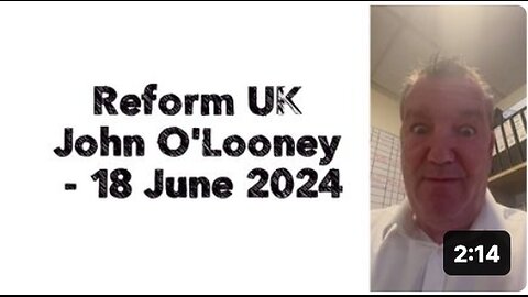 "UK Reform: John O'Looney - June 18, 2024"