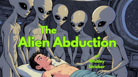 The Alien Abduction of Whitley Strieber