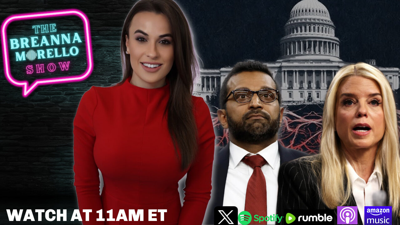 Did the Deep State Grab Up Kash Patel and Pam Bondi? Steve Baker and Lexis Anderson Join The Breanna Morello Show