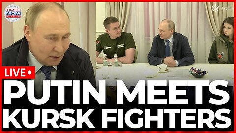 LIVE | Putin Engages Volunteers in Kursk’s Post-Conflict Rebuild | Times Now World LIVE