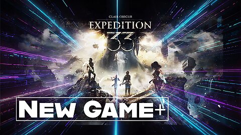 Clair Obscur: Expedition 33 | New Game +! Part 23 | Chatting