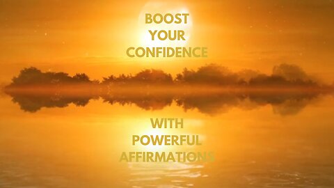 Self-Confidence Boost | With Positive Affirmations
