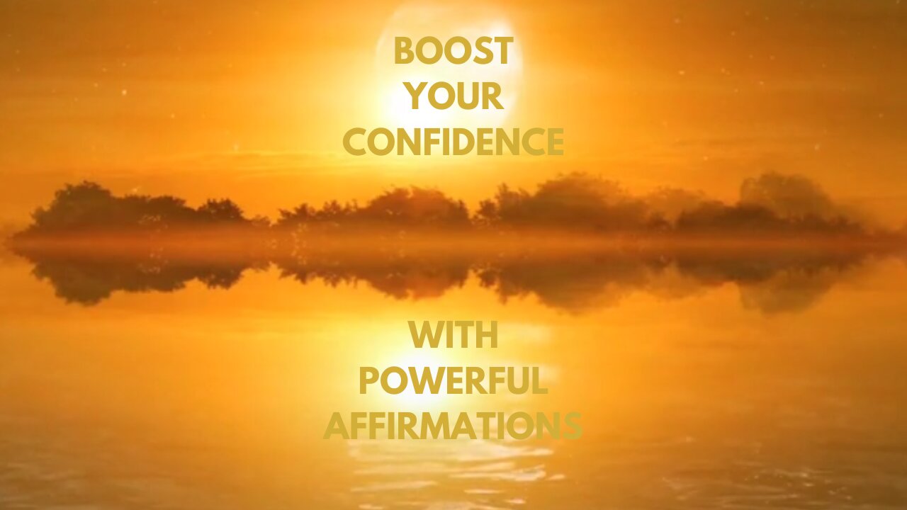 Self-Confidence Boost | With Positive Affirmations