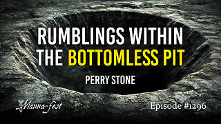 Rumblings Within The Bottomless Pit | Episode 1296 | Perry Stone
