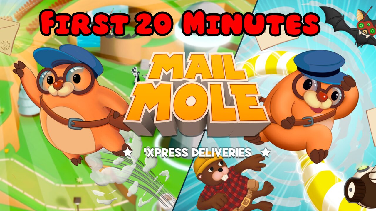 Mail Mole + 'Xpress Deliveries - First 20 Minutes (No Commentary Gameplay)