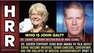 Dr. Sherri Tenpenny joins HRR 2 talk about COVID vaccine injuries, turbo cancers.WHO IS John Galt?