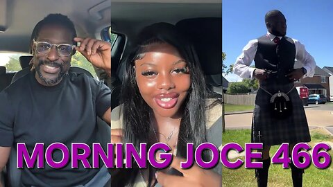 Morning Joce 466: Diaspora vs FBA & Black Scottish Unity, THood, Dr. Umar & More‼️
