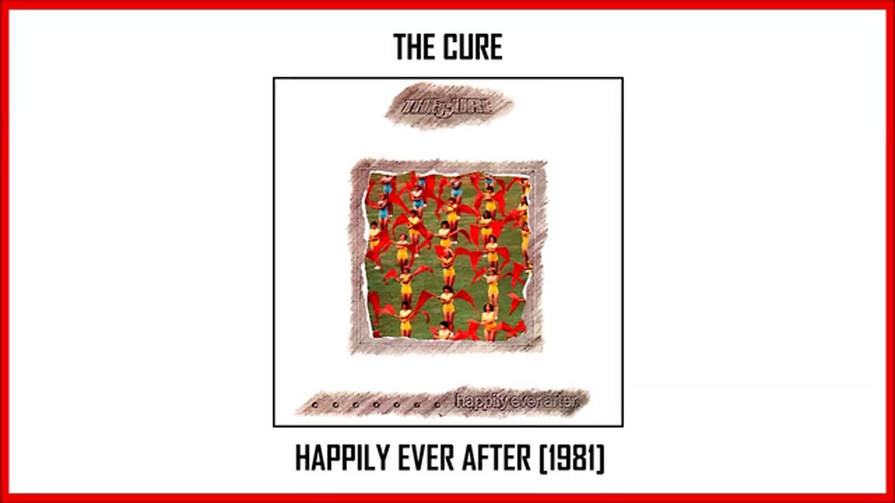 The Cure - Happily Ever After (1981) [Full Double Album]