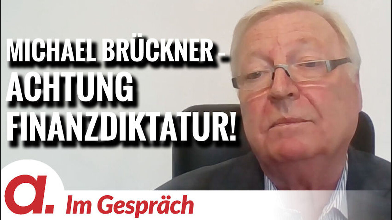 Im Gespräch: Michael Brückner | Achtung Finanzdiktatur!