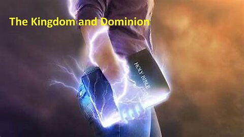 Kingdom and Dominion