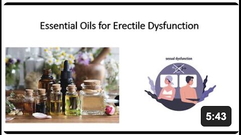 Essential oils for Erectile & Sexual dysfunction