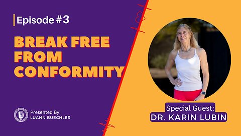 Break Free from Conformity with Dr. Karin Lubin
