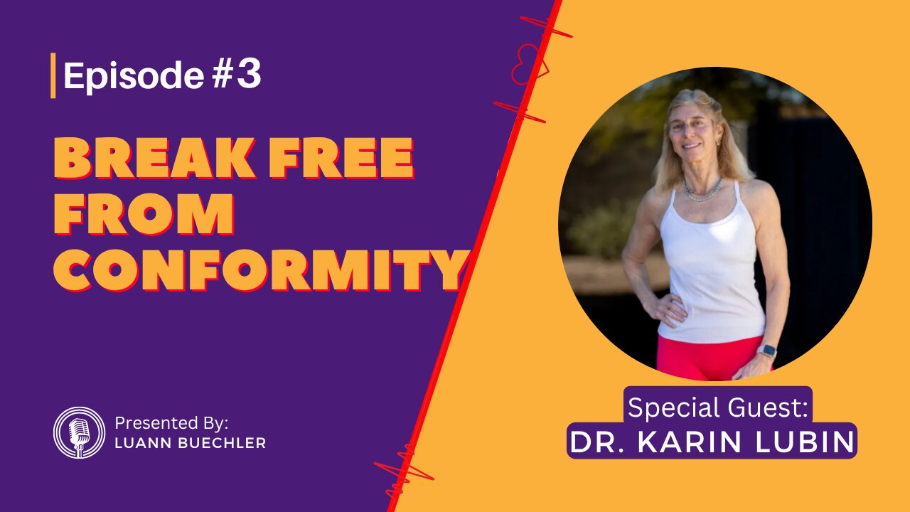 Break Free from Conformity with Dr. Karin Lubin