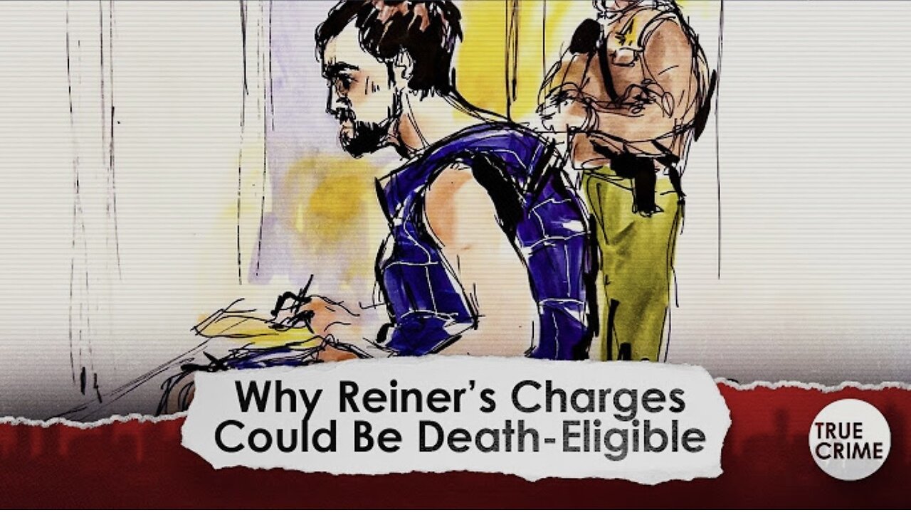 The “Special Circumstances” in Reiner’s Murder Charges That Could Make It a Death Eligible Case