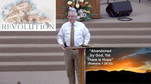“Abandoned by God, Yet There is Hope” (Romans 1:21-32) - Hillsdale's Wed. Bible Study, July 2, 2025