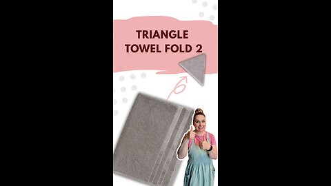 Triangle Towel Fold – Part 2 | Another Elegant Way to Fold a Towel