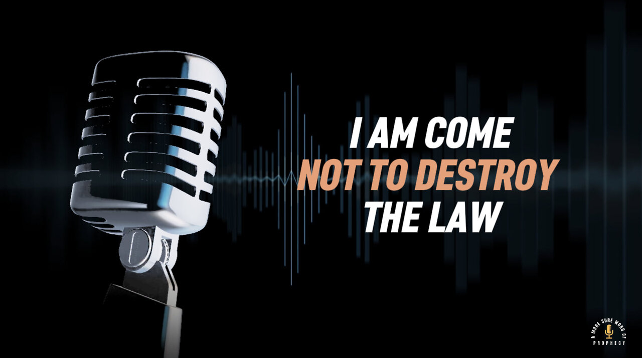 I AM NOT COME TO DESTROY THE LAW