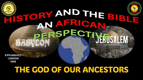 AFRICA IS THE HOLY LAND || HISTORY AND THE BIBLE AN AFRICAN PERSPECTIVE|| THE GOD OF OUR ANCESTORS