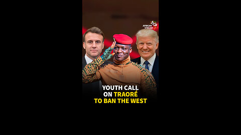 YOUTH CALL ON TRAORÉ TO BAN THE WEST