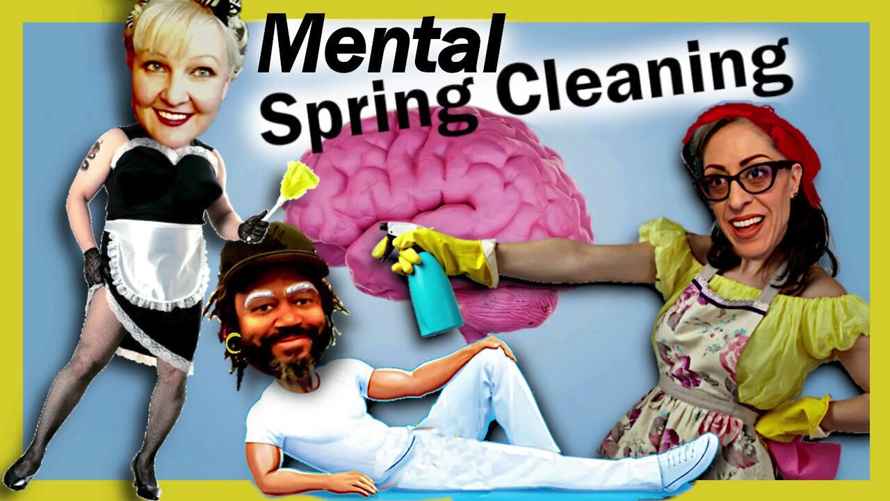 Mental Spring Cleaning!