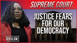 SUPREME COURT: Justice Fears for Our Democracy