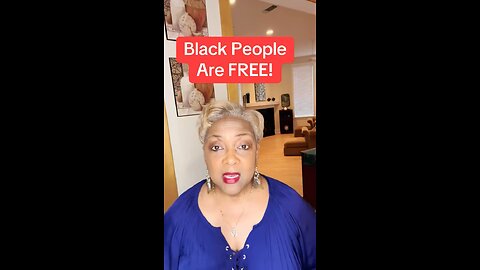 Black People Are Free