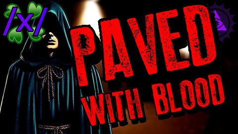 Cities That Are Paved With Blood | 4chan /x/ Conspiracy Greentext Stories Thread